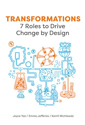 Beispielbild fr Transformations: 7 Roles to Drive Change by Design zum Verkauf von ThriftBooks-Dallas