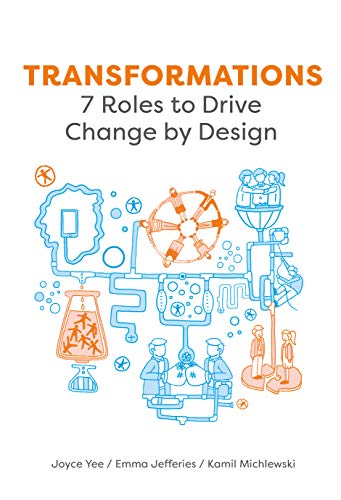 Imagen de archivo de Transformations: 7 Roles to Drive Change by Design a la venta por ThriftBooks-Dallas