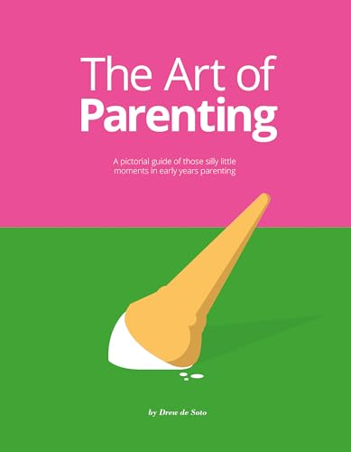 Beispielbild fr The Art of Parenting: The Things They Don't Tell You zum Verkauf von Bookmans