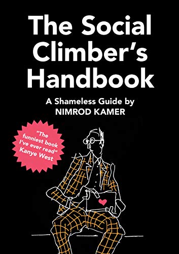 Beispielbild fr The Social Climber  s Handbook: A Shameless Guide zum Verkauf von WorldofBooks