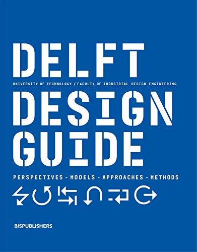 9789063695408: Delft Design Guide (revised edition): Perspectives - Models - Approaches - Methods