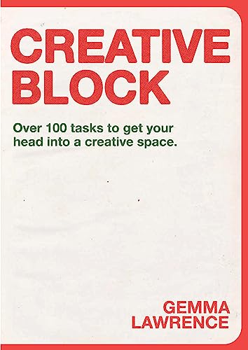 Imagen de archivo de Creative Block : Over 100 Tasks to Get Your Head into a Creative Space a la venta por Better World Books