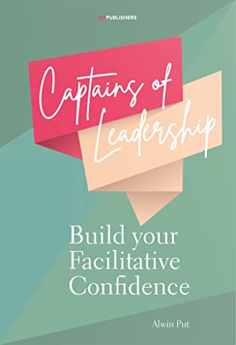 Beispielbild fr Captains of Leadership: Build Your Facilitative Confidence zum Verkauf von SecondSale