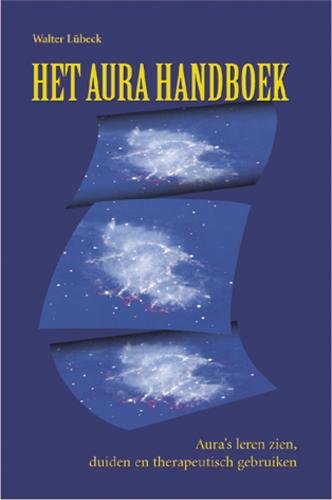9789063782511: Het aura handboek: aura's leren zien, duiden en therapeutisch gebruiken
