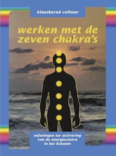 Stock image for Werken met de zeven chakra's: oefeningen ter activering van de energiecentra in het lichaam for sale by WorldofBooks