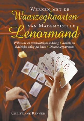 Beispielbild fr WERKEN MET WAARZEGKAARTEN VAN MADEMOISEL: een actuele kijk op het werken met de wereldbekende traditionele waarzegkaarten van Mademoiselle Lenormand zum Verkauf von Revaluation Books