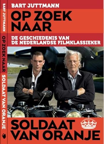 Stock image for Op zoek naar soldaat van Oranje: De geschiedenis van de Nederlandse filmklassieker for sale by WorldofBooks