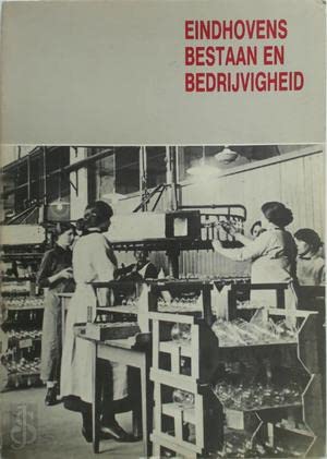 Beispielbild fr Eindhovens bestaan en bedrijvigheid. zum Verkauf von Antiquariaat Schot