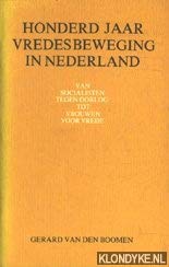 Beispielbild fr Honderd Jaar Vredesbeweging in Nederland zum Verkauf von Der Ziegelbrenner - Medienversand