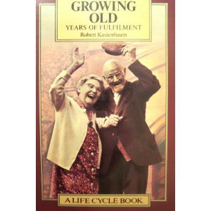 9789064270017: Growing Old: Years of Fulfilment (Life Cycle Series)