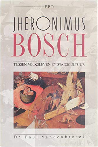 Stock image for Jeronimus Bosch - Tussen volksleven en stadscultuur for sale by medimops