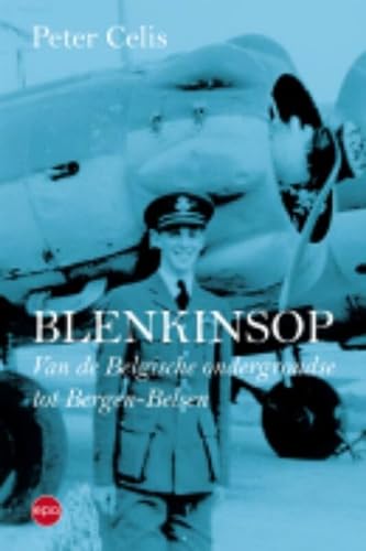 Imagen de archivo de Blenkinsop: van de Belgische ondergrondse tot Bergen-Belsen a la venta por medimops