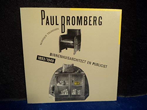 Paul Bromberg. Binnenhuisarchitect en publicist (1893-1949)