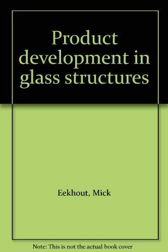 Beispielbild fr Product development in glass structures 1990.70pp. Illustr. zum Verkauf von Antiquariaat Ovidius