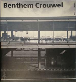 9789064501302: Benthem Crouwel: Architecten (Monografien van Nederlandse architecten)