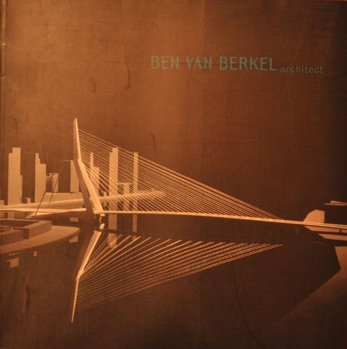 Stock image for Ben Van Berkel: Architect (Dutch Edition) for sale by Books From California