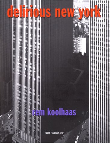 9789064502118: Delirious New York (bound corrected page proofs of 1994 reprint)