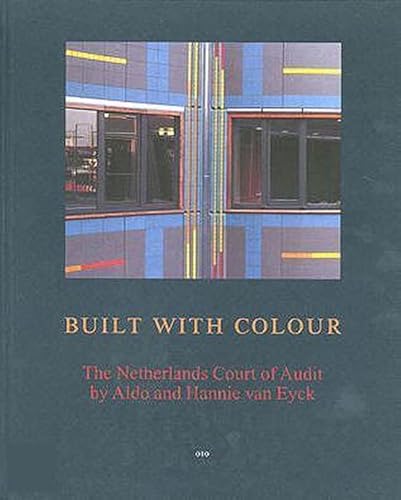 Built with colour. The Netherlands Court of Audit by Aldo and Hannie van Eyck