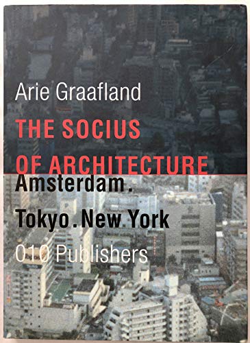 Beispielbild fr THE SOCIUS OF ARCHITECTURE [Paperback] [Jan 01, 2000] Graafland, Arie zum Verkauf von Book Trader Cafe, LLC