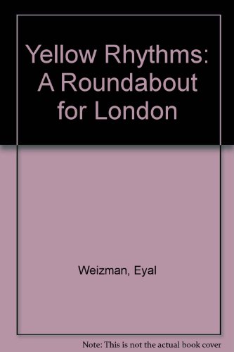 Rhythms: A Roundabout for London (9789064503924) by Eyal Weizman