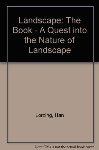 9789064504082: Landscape: The Book - A Quest into the Nature of Landscape