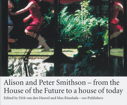 Stock image for Smithson Alison & Peter - from the House of the Future to a House for Today: from the House of the Future to a house of today for sale by Holt Art Books