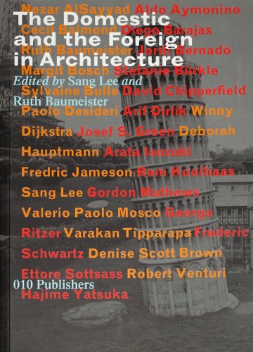 Beispielbild fr The Domestic and the Foreign in Architecture zum Verkauf von Powell's Bookstores Chicago, ABAA