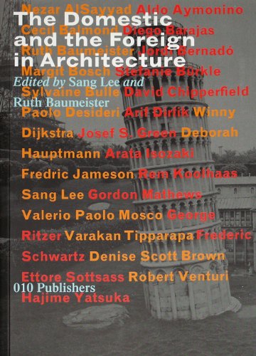 Stock image for The Domestic and the Foreign in Architecture for sale by Powell's Bookstores Chicago, ABAA