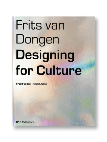 Imagen de archivo de Frits Van Dongen Designing For Culture a la venta por Irish Booksellers