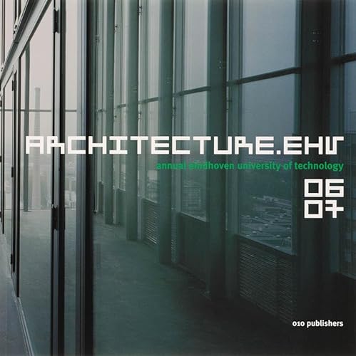 9789064506581: Architecture.ehv / 06-07 / druk 1: annual Eindhoven university of technology