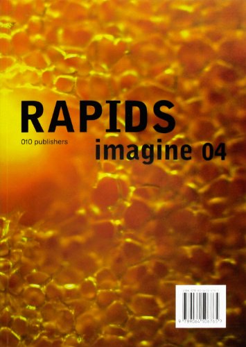 9789064506765: Imagine No. 04: Rapids: Layered Fabrication Technologies for Facades and Building Construction (Imagine: Rapids)