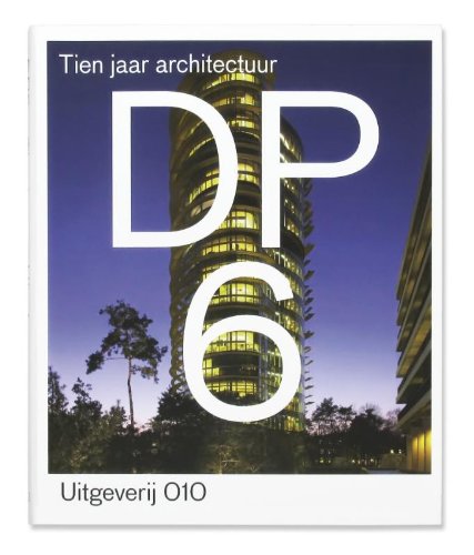 Imagen de archivo de DP6. Tien jaar architectuur 199pp. Illustr. a la venta por Antiquariaat Ovidius