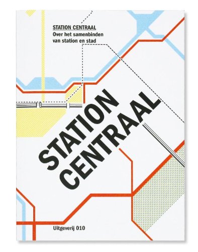 Beispielbild fr Station Centraal: Over het samenbinden van station en stad zum Verkauf von Wolk Media & Entertainment