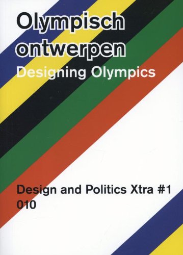 Designing Olympics: Design And Politics \Xrta #1