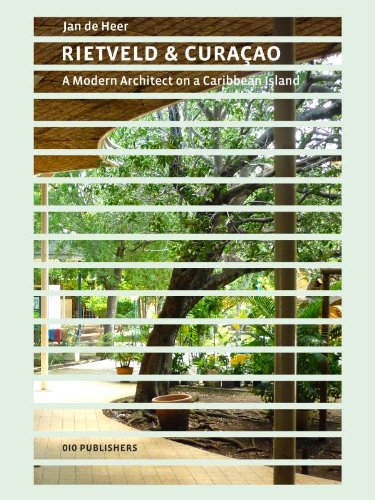 9789064507755: Rietveld & Curacao: A Modern Architect on a Caribbean Island