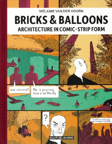 9789064507960: Melanie Van Der Hoorn - Bricks & Balloons. Architecture in Sequential Art: architecture in comic-strip form