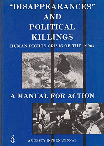 Beispielbild fr Disappearances and Political Killings : A Manual for Action zum Verkauf von Better World Books