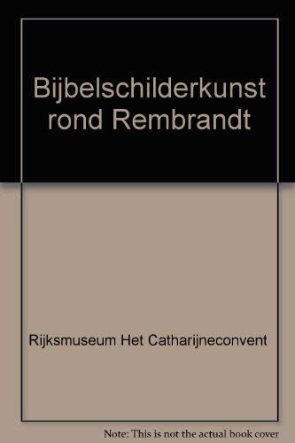 Bijbelschilderkunst rond Rembrandt (Dutch Edition)