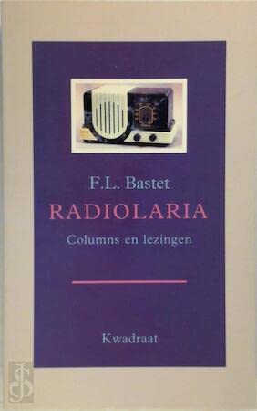 Beispielbild fr Radiolaria : columns en lezingen. zum Verkauf von Kloof Booksellers & Scientia Verlag