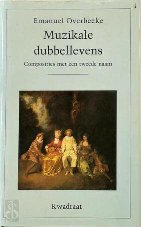 Beispielbild fr Muzikale dubbellevens. Composities met een tweede naam zum Verkauf von Antiquariaat Schot