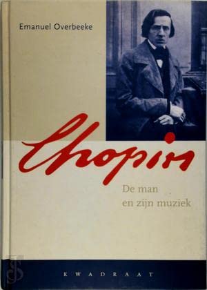 Beispielbild fr CHOPIN - DE MAN EN ZIJN MUZIEK zum Verkauf von Ammareal