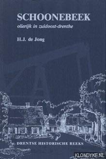 9789065099020: Schoonebeek, olierijk in Zuidoost-Drenthe (Drentse historische reeks) (Dutch Edition)