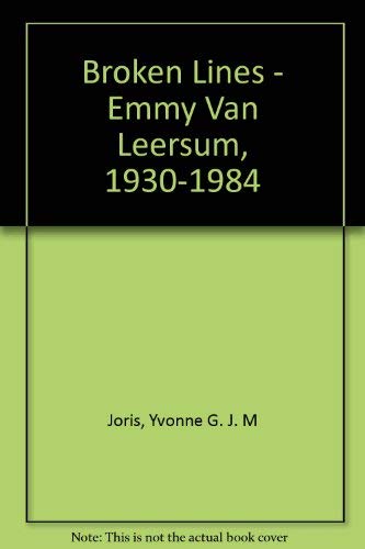 Broken Lines - Emmy Van Leersum, 1930-1984