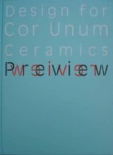 Preview: Design for Cor Unum Ceramics (9789065381026) by Renny Ramakers