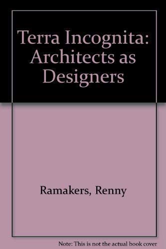 Stock image for Terra Incognita: Architects as Designers for sale by Hennessey + Ingalls