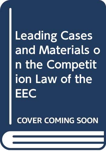 Stock image for Leading cases and materials on the competition law of the E.E.C. for sale by Kloof Booksellers & Scientia Verlag