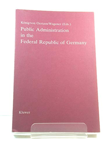 Imagen de archivo de Public Administration in the Federal Republic of Germany a la venta por dsmbooks