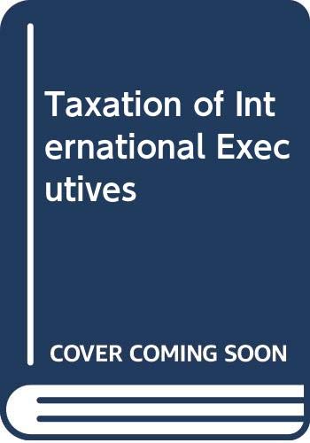 Stock image for Taxation of International Executives Deloitte Haskins and Sells for sale by CONTINENTAL MEDIA & BEYOND