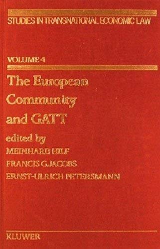 9789065442338: The European Community and Gatt (STUDIES IN TRANSNATIONAL ECONOMIC LAW)