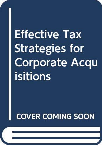 Stock image for Effective Tax Strategies for Corporate Acquisitions for sale by medimops